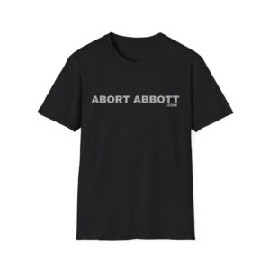 Copy of ABORT ABBOTT - Unisex Softstyle T-Shirt - DARK - Image 3